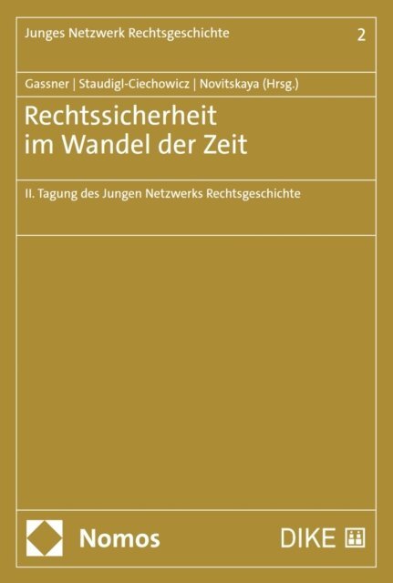 Anna Novitskaya, Kamila Staudigl-Ciechowicz, Miriam Gassner - Rechtssicherheit im Wandel der Zeit, E-bok