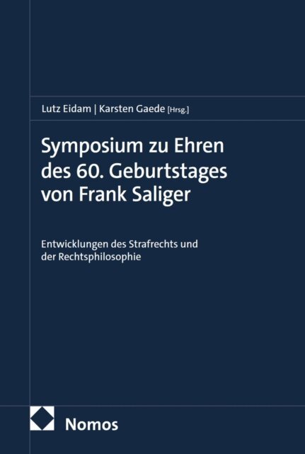 Karsten Gaede, Lutz Eidam - Symposium zu Ehren des 60. Geburtstages von Frank Saliger, E-bok
