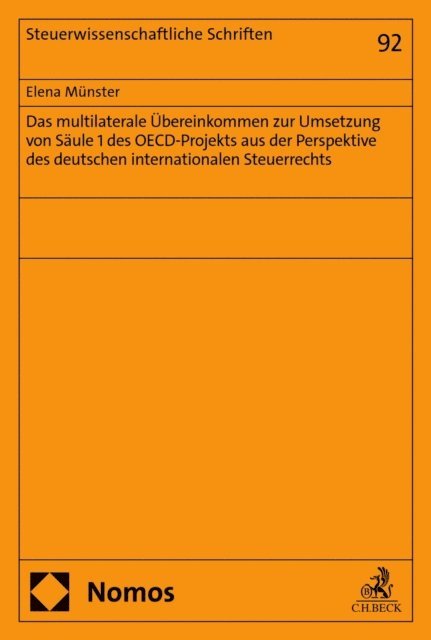 Elena Munster - Das multilaterale Übereinkommen zur Umsetzung von Säule 1 des OECD-Projekts aus der Perspektive des deutschen internationalen Steuerrechts, E-bok