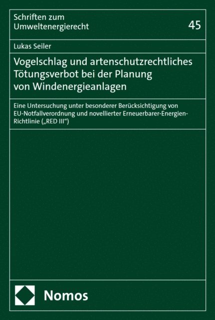 Lukas Seiler - Vogelschlag und artenschutzrechtliches Tötungsverbot bei der Planung von Windenergieanlagen, E-bok