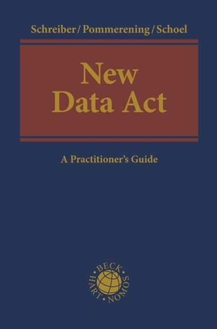 Philipp Schoel, Patrick Pommerening, Kristina Schreiber - New Data Act, E-bok