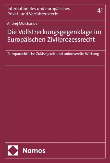 Andrej Molchanov - Die Vollstreckungsgegenklage im Europäischen Zivilprozessrecht, E-bok