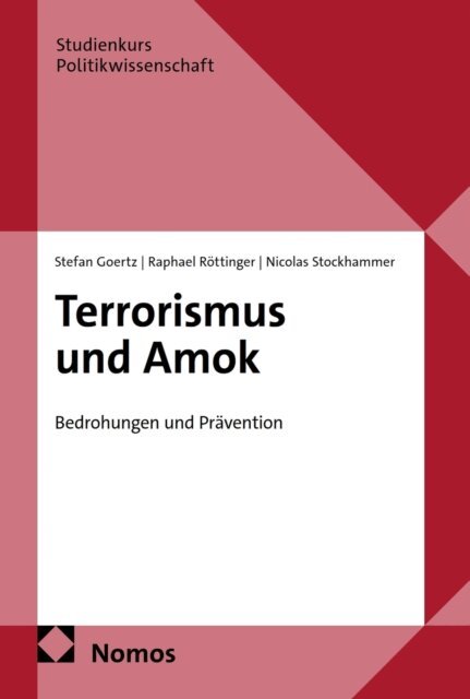 Nicolas Stockhammer, Raphael Rottinger, Stefan Goertz - Terrorismus und Amok, E-bok