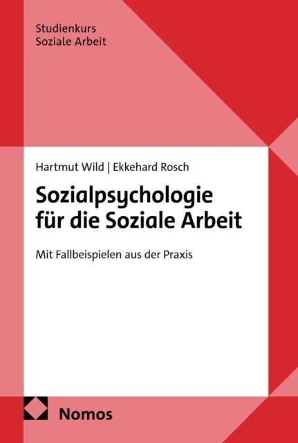 Ekkehard Rosch, Hartmut Wild - Sozialpsychologie fur die Soziale Arbeit, E-bok