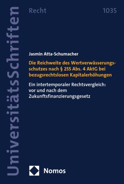 Jasmin Atta-Schumacher - Die Reichweite des Wertverwässerungsschutzes nach § 255 Abs. 4 AktG bei bezugsrechtslosen Kapitalerhöhungen, E-bok