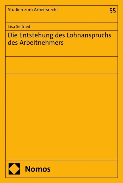 Lisa Seifried - Die Entstehung des Lohnanspruchs des Arbeitnehmers, E-bok