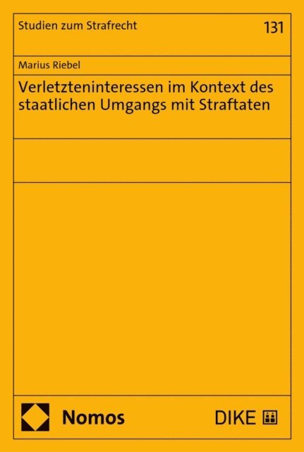 Marius Riebel - Verletzteninteressen im Kontext des staatlichen Umgangs mit Straftaten, E-bok