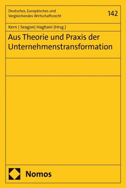 Sascha Haghani, Christopher Seagon, Christoph A. Kern - Aus Theorie und Praxis der Unternehmenstransformation, E-bok