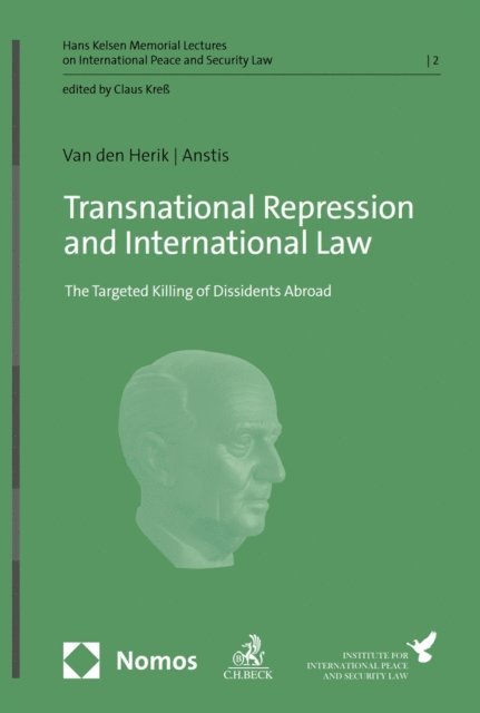 Siena Sofia Magdalena Anstis, Larissa van den Herik - Transnational Repression and International Law, E-bok