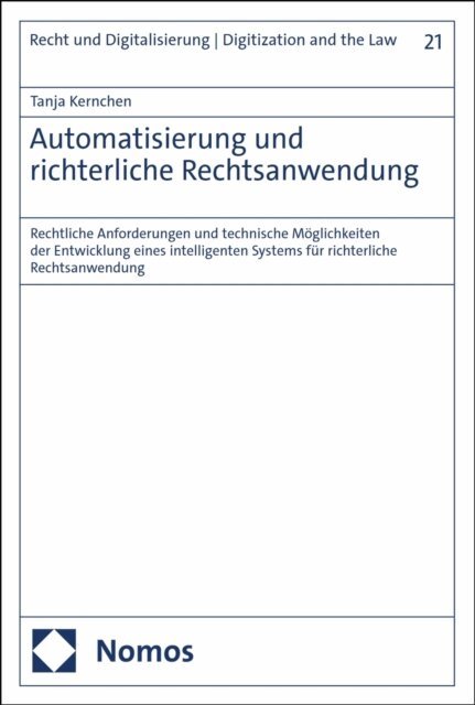 Tanja Kernchen - Automatisierung und richterliche Rechtsanwendung, E-bok