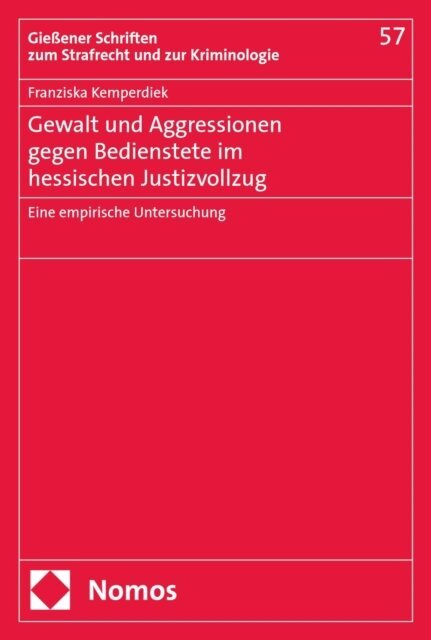 Franziska Kemperdiek - Gewalt und Aggressionen gegen Bedienstete im hessischen Justizvollzug, E-bok