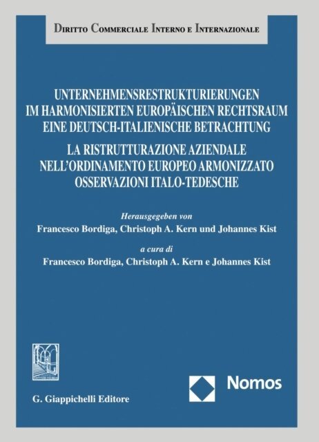 Johannes Kist, Christoph A. Kern, Francesco Bordiga - Unternehmensrestrukturierungen im harmonisierten europäischen Rechtsraum. Eine deutsch-italienische Betrachtung, E-bok