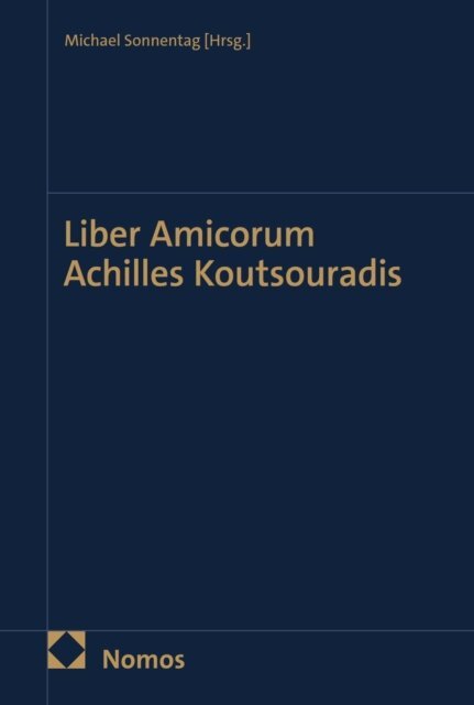 Michael Sonnentag - Liber Amicorum Achilles Koutsouradis, E-bok