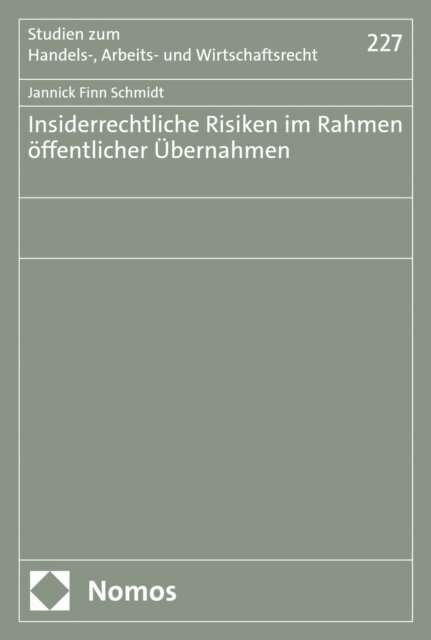 Jannick Finn Schmidt - Insiderrechtliche Risiken im Rahmen öffentlicher Übernahmen, E-bok