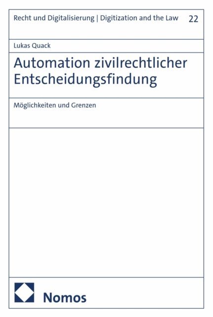 Lukas Quack - Automation zivilrechtlicher Entscheidungsfindung, E-bok