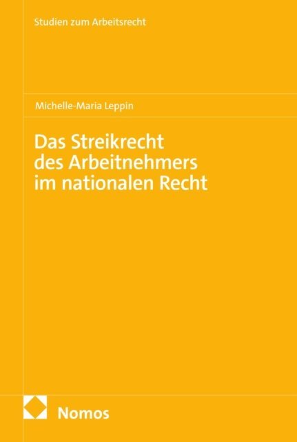 Michelle-Maria Leppin - Das Streikrecht des Arbeitnehmers im nationalen Recht, E-bok