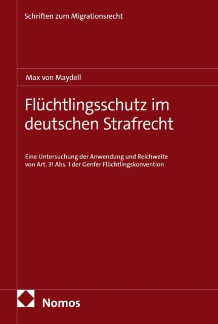 Max von Maydell - Fluchtlingsschutz im deutschen Strafrecht, E-bok