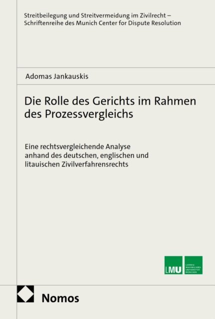 Adomas Jankauskis - Die Rolle des Gerichts im Rahmen des Prozessvergleichs, E-bok. Tillgänglighet: Lägg i varukorg