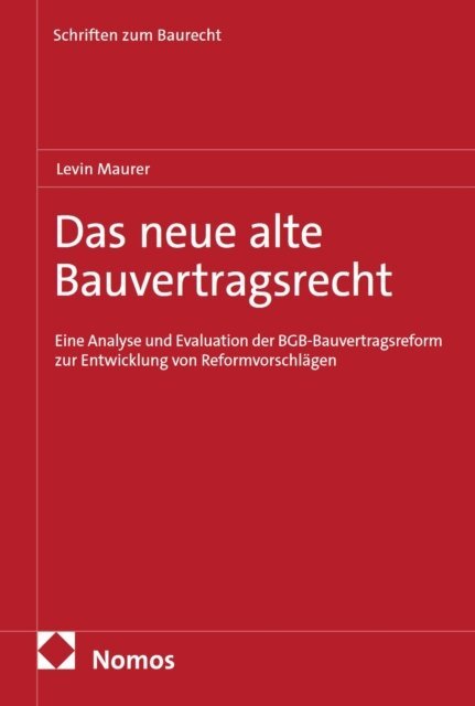 Levin Maurer - Das neue alte Bauvertragsrecht, E-bok