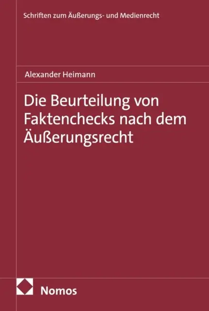 Alexander Heimann - Die Beurteilung von Faktenchecks nach dem Äußerungsrecht, E-bok. Tillgänglighet: Lägg i varukorg