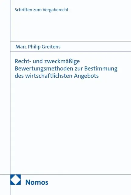 Marc Philip Greitens - Recht- und zweckmäßige Bewertungsmethoden zur Bestimmung des wirtschaftlichsten Angebots, E-bok. Tillgänglighet: Lägg i varukorg