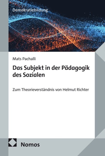 Mats Pachalli - Das Subjekt in der Padagogik des Sozialen, E-bok
