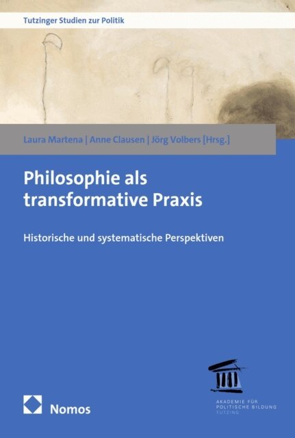 Jorg Volbers, Anne Clausen, Laura Martena - Philosophie als transformative Praxis, E-bok