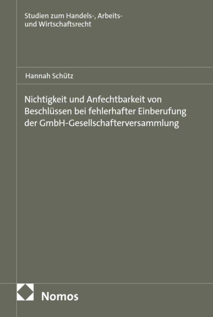 Hannah Schutz - Nichtigkeit und Anfechtbarkeit von Beschlüssen bei fehlerhafter Einberufung der GmbH-Gesellschafterversammlung, E-bok