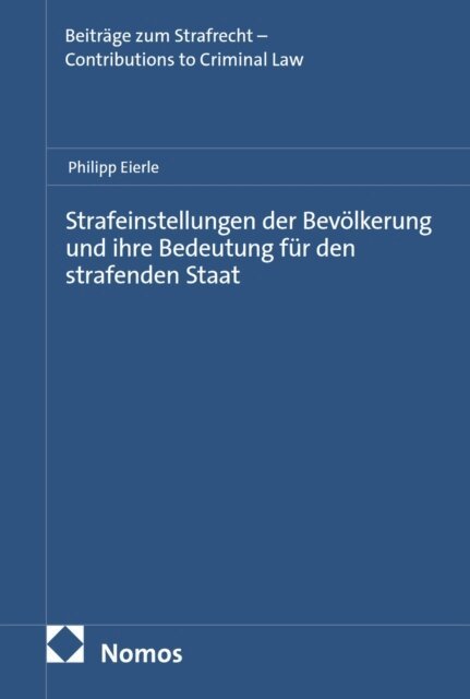 Philipp Eierle - Strafeinstellungen der Bevolkerung und ihre Bedeutung fur den strafenden Staat, E-bok