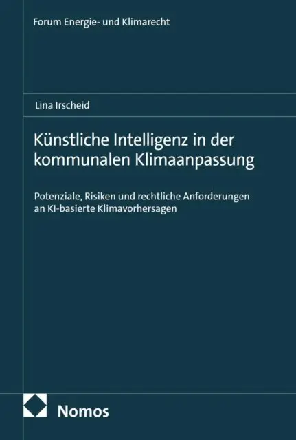 Lina Irscheid - Künstliche Intelligenz in der kommunalen Klimaanpassung, E-bok. Tillgänglighet: Lägg i varukorg