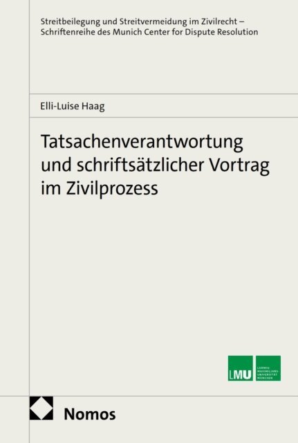 Elli-Luise Haag - Tatsachenverantwortung und schriftsätzlicher Vortrag im Zivilprozess, E-bok. Tillgänglighet: Lägg i varukorg