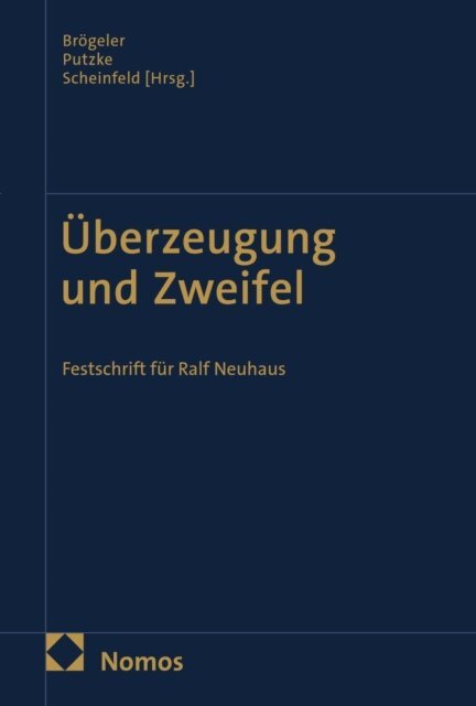 Jorg Scheinfeld, Holm Putzke, Lars A. Brogeler - Uberzeugung und Zweifel, E-bok