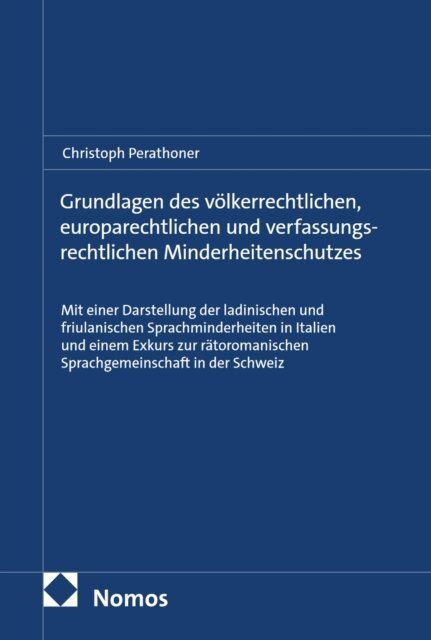 Christoph Perathoner - Grundlagen des volkerrechtlichen, europarechtlichen und verfassungsrechtlichen Minderheitenschutzes, E-bok