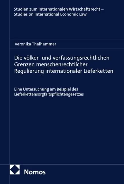 Veronika Thalhammer - Die völker- und verfassungsrechtlichen Grenzen menschenrechtlicher Regulierung internationaler Lieferketten, E-bok. Tillgänglighet: Lägg i varukorg