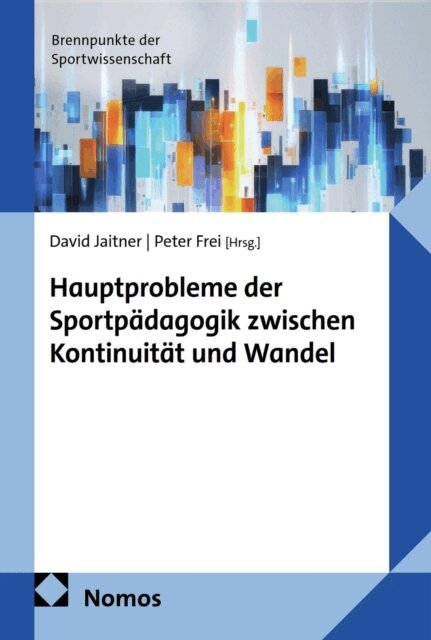Peter Frei, David Jaitner - Hauptprobleme der Sportpadagogik zwischen Kontinuitat und Wandel, E-bok