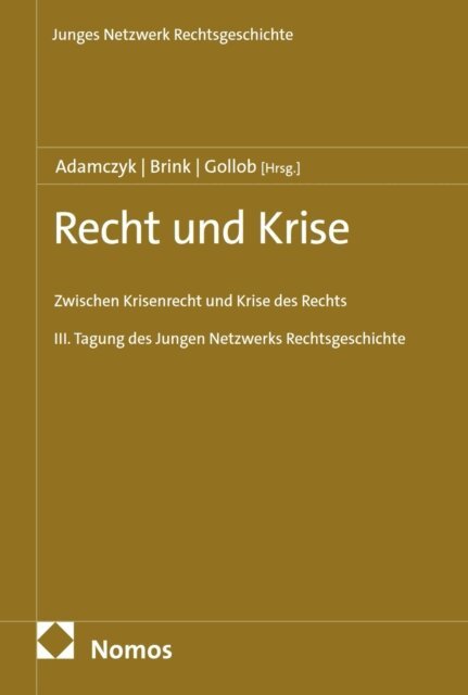 Bernhard Gollob, Hannah Brink, Igor Adamczyk - Recht und Krise, E-bok