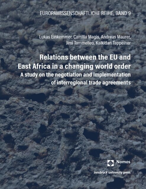 Kalkidan Tappeiner, Jimi Tammelleo, Andreas Maurer, Camilla Magis, Lukas Einkemmer - Relations between the EU and East Africa in a changing world order, E-bok