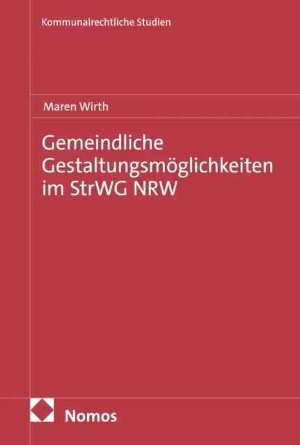 Maren Wirth - Gemeindliche Gestaltungsmöglichkeiten im StrWG NRW, E-bok. Tillgänglighet: Lägg i varukorg