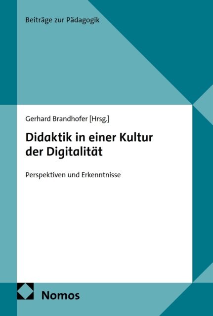 Gerhard Brandhofer - Didaktik in einer Kultur der Digitalitat, E-bok