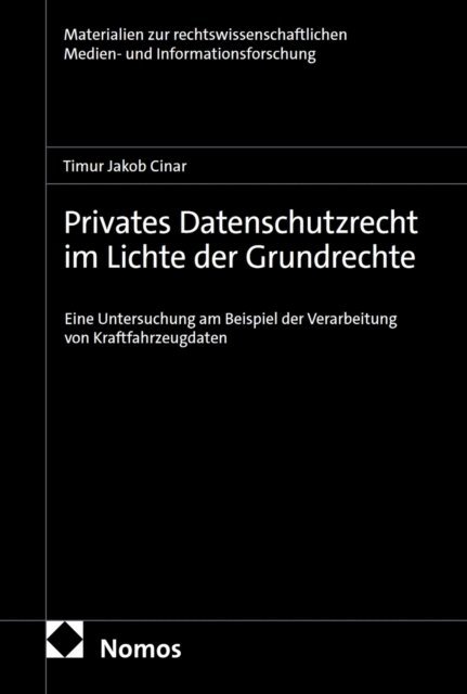 Timur Jakob Cinar - Privates Datenschutzrecht im Lichte der Grundrechte, E-bok. Tillgänglighet: Lägg i varukorg