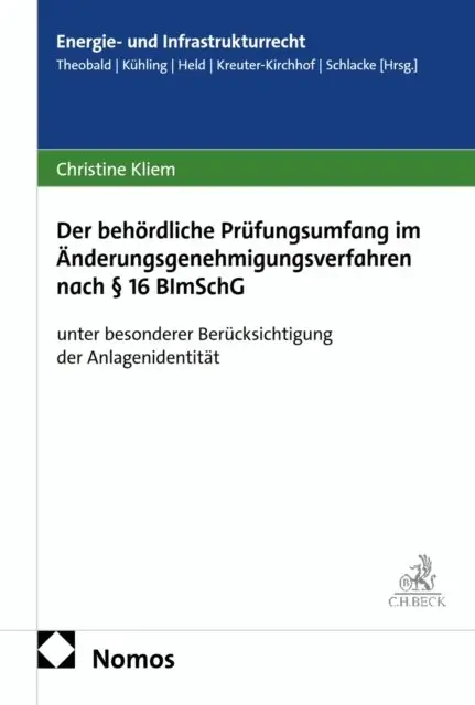 Christine Kliem - Der behördliche Prüfungsumfang im Änderungsgenehmigungsverfahren nach § 16 BImSchG, E-bok. Tillgänglighet: Lägg i varukorg