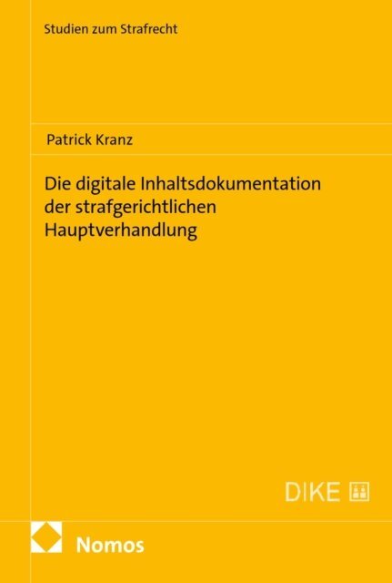 Patrick Kranz - Die digitale Inhaltsdokumentation der strafgerichtlichen Hauptverhandlung, E-bok