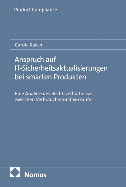 Carola Kaiser - Anspruch auf IT-Sicherheitsaktualisierungen bei smarten Produkten, E-bok. Tillgänglighet: Lägg i varukorg