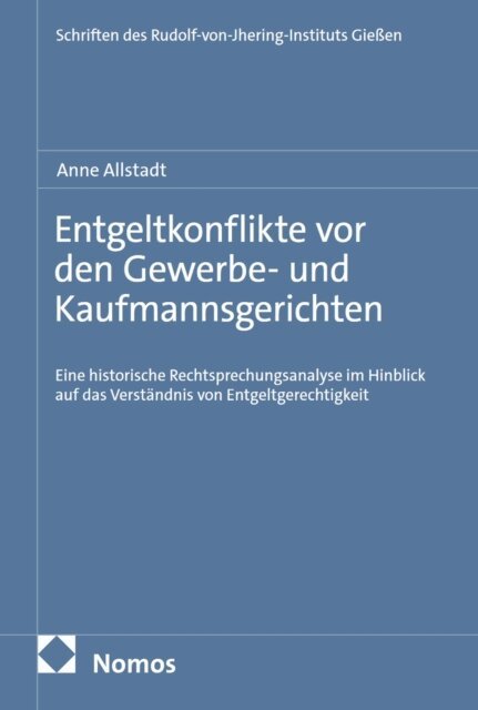Anne Allstadt - Entgeltkonflikte vor den Gewerbe- und Kaufmannsgerichten, E-bok. Tillgänglighet: Lägg i varukorg