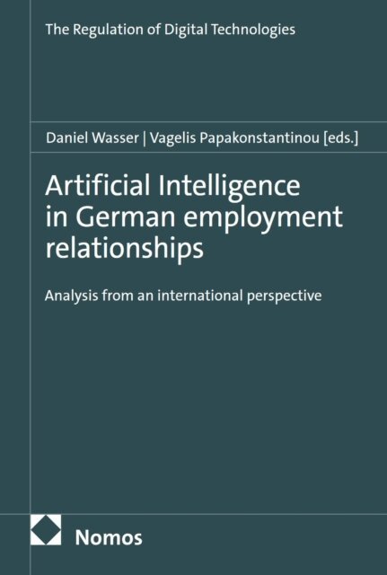 Vagelis Papakonstantinou, Daniel Wasser - Artificial Intelligence in German employment relationships, E-bok