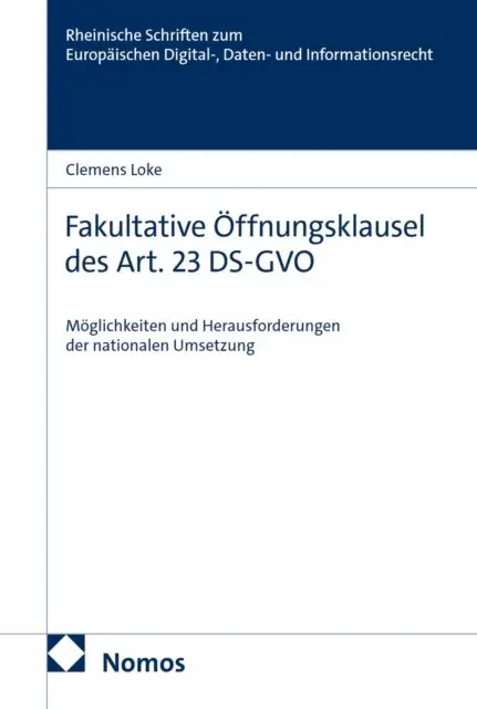 Clemens Loke - Fakultative Öffnungsklausel des Art. 23 DS-GVO, E-bok. Tillgänglighet: Lägg i varukorg