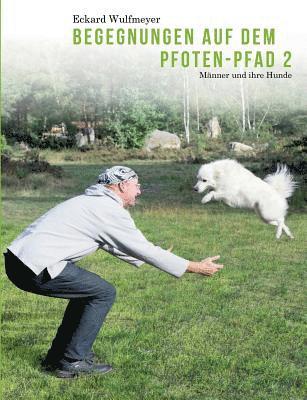 Eckard Wulfmeyer - Begegnungen auf dem Pfoten-Pfad 2, Häftad. Tillgänglighet: Lägg i varukorg