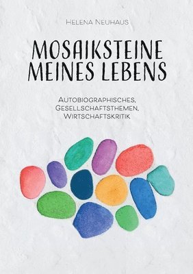 Helena Neuhaus - Mosaiksteine meines Lebens, Häftad