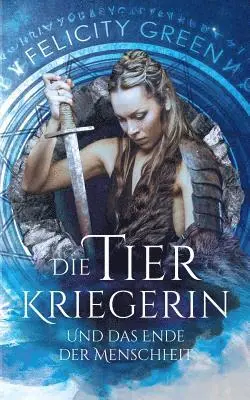 Felicity Green - Tierkriegerin und das Ende der Menschheit, Häftad. Tillgänglighet: Lägg i varukorg