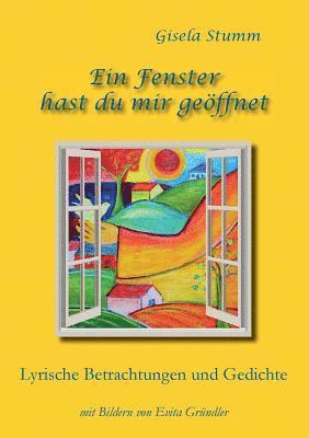 Gisela Stumm - Fenster hast du mir geöffnet, Häftad